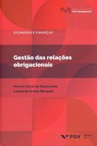 Gestao das relacoes obrigacionais - FGV