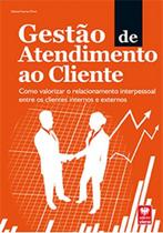 Gestão de Atendimento ao Cliente - Como Valorizar o Relacionamento com Cliente