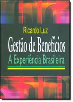 Gestao De Beneficios: A Experiencia Brasileira