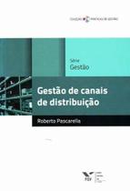 Gestão de Canais de Distribuição - FGV Gestão de Canais de Distribuição - FGV