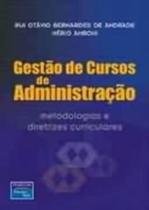 Gestão De Cursos De Administração - Metodologias E Diretrizes Curriculares - Prentice Hall