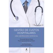 Gestão de custos hospitalares - Uma abordagem gerencial (Fernando Ramos Pavan)