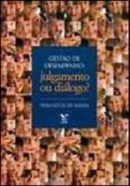 Gestao de desempenho - julgamento ou dialogo - FGV EDITORA Gestao de desempenho - julgamento ou dialogo - FGV EDITORA
