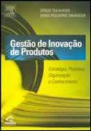 Gestao de inovacao de produtos -estrategia, processo, organizacao e conheci - CAMPUS