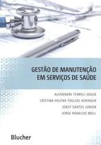 Gestao de manutençao em serviços de saude - Edgard Blucher