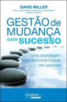 Gestão de mudança com sucesso - INTEGRARE EDITORA