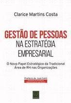 Gestão de Pessoas na Estratégia Empresarial - O Novo Papel Estratégico da Tradic. Área de RH nas Org