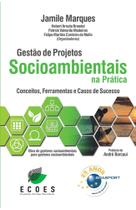 Gestão de Projetos Socioambientais: : Conceitos, Ferramentas e Casos de Sucesso Sortido - BRASPORT LIVROS