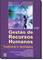 Gestão de Recursos Humanos: Tradicional e Estratégica Gestão de Recursos Humanos: Tradicional e Estratégica