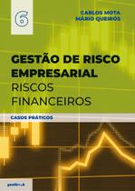Gestão de Risco Empresarial: Riscos financeiros - Casos Práticos - Gestbook