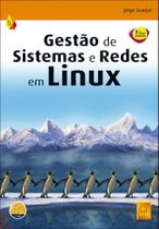 Gestão de Sistemas e Redes em LINUX (Nova.Ed.)