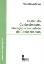 Gestão do Conhecimento, Educação e Sociedade do Conhecimento - ICONE