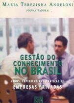Gestão do Conhecimento no Brasil - Casos, Experiências e Práticas de Empresas Privadas - QUALITYMARK EDITORA