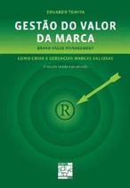 Gestão do valor da marca: como criar e gerenciar marcas valiosas (Brand Value Management) - SENAC RIO