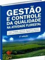 Gestão e controle da qualidade na atividade florestal - UFV - UNIVERSIDADE FEDERAL DE VIÇOSA