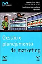 Gestão e planejamento de marketing - EDITORA FGV