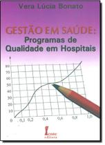 Gestão em Saúde: Programas de Qualidade em Hospitais