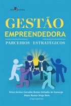 Gestão Empreendedora: Parceiros Estratégicos Gestão Empreendedora: Parceiros Estratégicos
