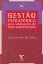 Gestao estrategica - para instituiçoes de ensino superior privadas Gestao estrategica - para instituiçoes de ensino superior privadas