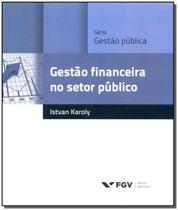 Gestão Financeira no Setor Público Gestão Financeira no Setor Público