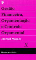 Gestão Financeira, Orçamentação e Controlo Orçamental - Vol. 9 - ACTUAL EDITORA