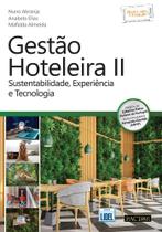 Gestão Hoteleira II: Sustentabilidade, Experiência e Tecnologia Gestão Hoteleira II: Sustentabilidade, Experiência e Tecnologia