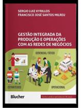 Gestão integrada da produção e operações com as redes de negócios