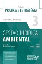 Gestão Jurídica Ambiental - Volume 3 - 2ª Edição (2020) - RT - Revista dos Tribunais