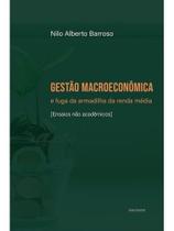 Gestão macroeconômica e fuga da armadilha da renda média Gestão macroeconômica e fuga da armadilha da renda média