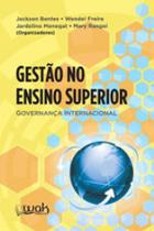 Gestao no ensino superior - governança internacional - WAK EDITORA