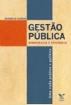 Gestao publica: democracia e eficiencia - uma visao pratica e politica - FGV