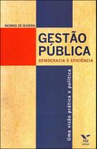 Gestao publica - democracia e eficiencia