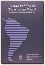 Gestao publica do turismo no brasil: teorias, metodologias e aplicacoes - EDUCS - EDITORA DA UNIVERSIDAD