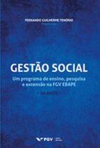 Gestão Social: Um Programa de Ensino, Pesquisa e Extensão na FGV EBAPE - 30 Anos
