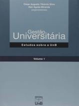 Gestao universitaria - vol. 1 - estudos sobre a unb - UNB - UNIVERSIDADE DE BRASÍLIA