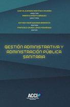 Gestión administrativa y administración pública sanitaria - Grupo editor Visión Net