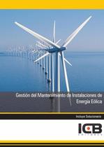 Gestión del Mantenimiento de Instalaciones de Energía Eólica - ICB Editores