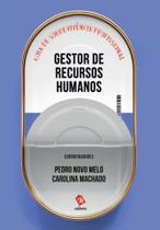 Gestor de Recursos Humanos - Guia de Sobrevivência Profissional - Editora RH Gestor de Recursos Humanos - Guia de Sobrevivência Profissional - Editora RH