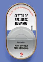 Gestor de Recursos Humanos - Guia de Sobrevivência Profissional - Editora RH
