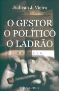 Gestor, o politico, o ladrao, o - THESAURUS EDITORA