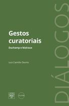 Gestos Curatoriais : Duchamp E Malraux - NUMA