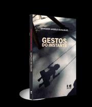 Gestos Do Instante - KOTTER EDITORIAL