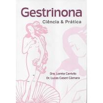 Gestrinona Ciência & Prática Dr. Lucas Caseri Camâra e Dra Loreta Canivilo