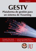 GESTV. Plataforma de gestión para un sistema de TLearning - EDICIONES DE LA U LTDA