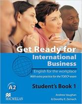 Get ready for international business 1 - student's book - toeic practice - MACMILLAN DO BRASIL Get ready for international business 1 - student's book - toeic practice - MACMILLAN DO BRASIL
