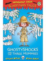 Ghostyshocks and the three mummies Ghostyshocks and the three mummies