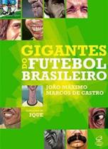 Gigantes do futebol brasileiro - CIVILIZACAO BRASILEIRA