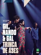 Gilberto Gil & Nando Reis & Gal Costa - Trinca De Ases - A Gente Quer Viver - 2 Discos - Digipack - DVD - BISCOITO FINO