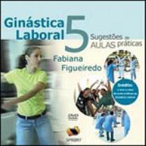 Ginastica laboral - 5 sugestoes de aulas praticas