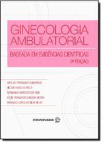 Ginecologia Ambulatorial Baseada em Evidências Científicas